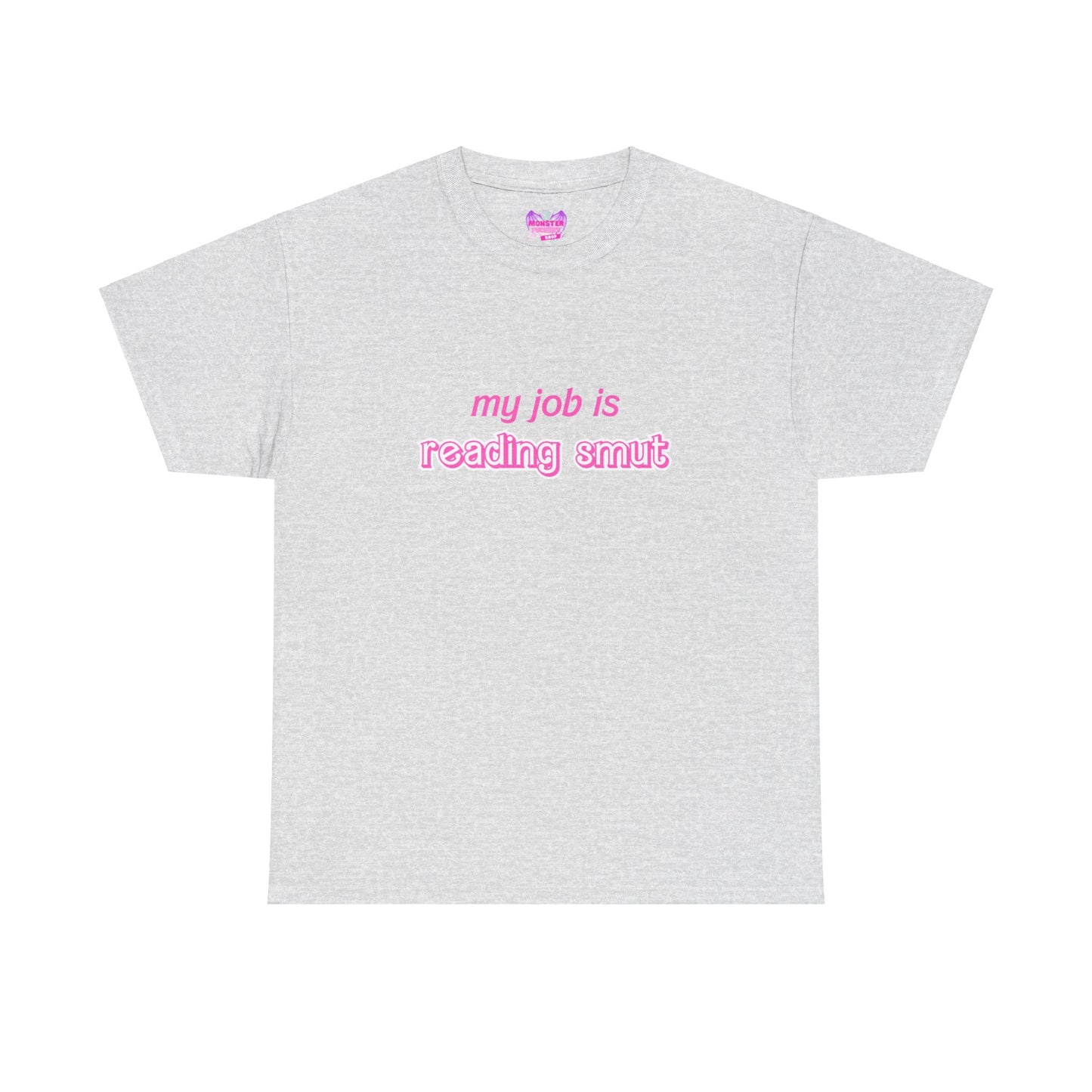 My Job Is Reading Smut Unisex Heavy Cotton Tee