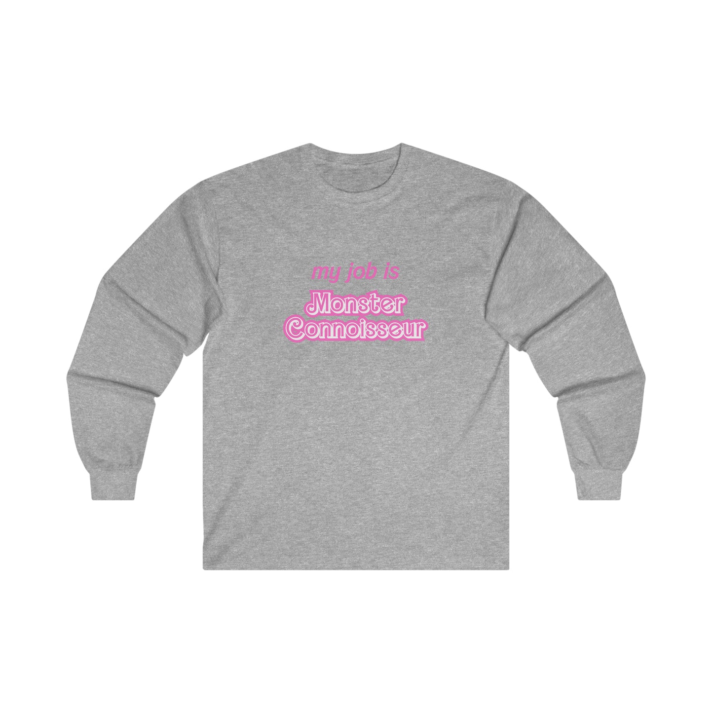 My Job Is... Ultra Cotton Long Sleeve Tee