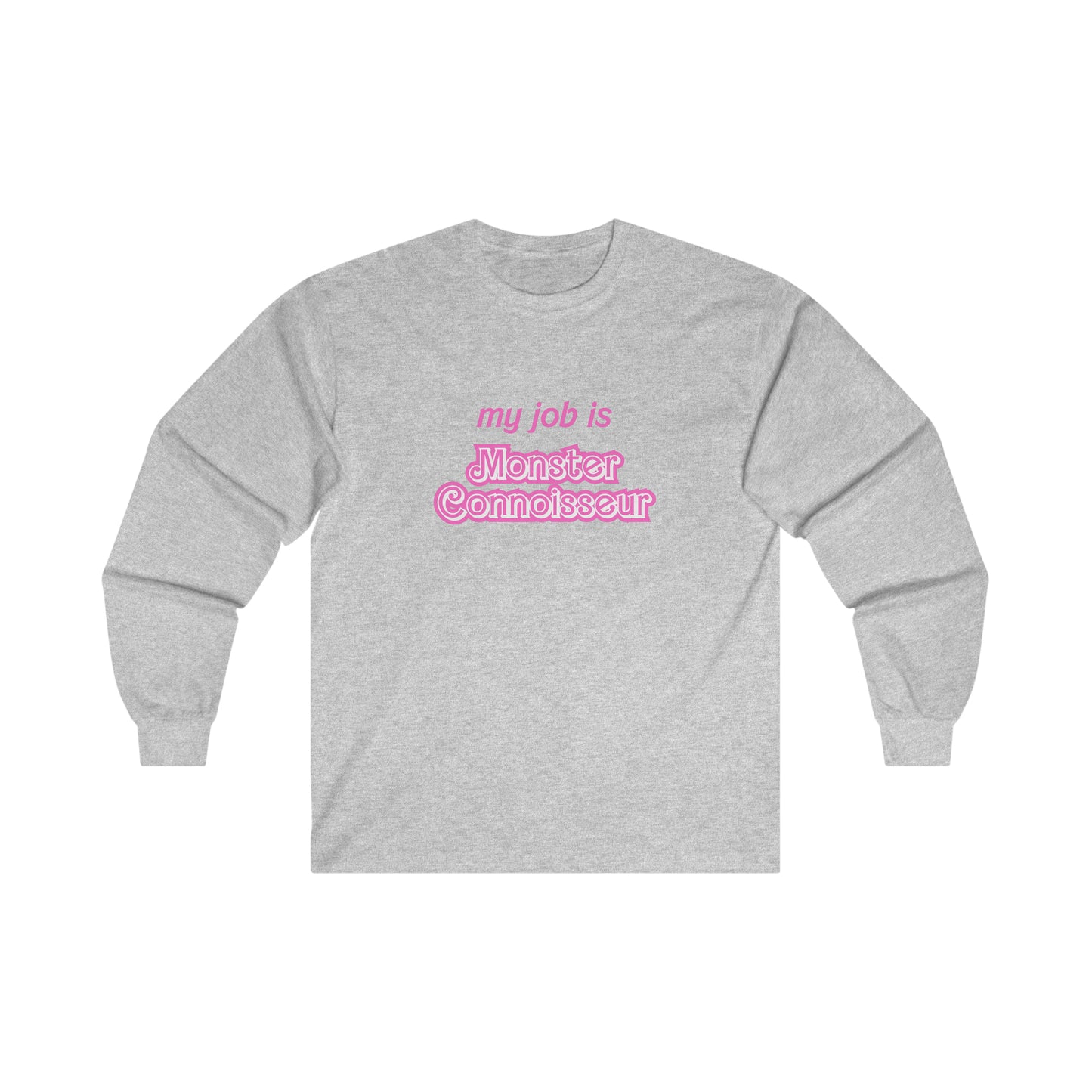 My Job Is... Ultra Cotton Long Sleeve Tee