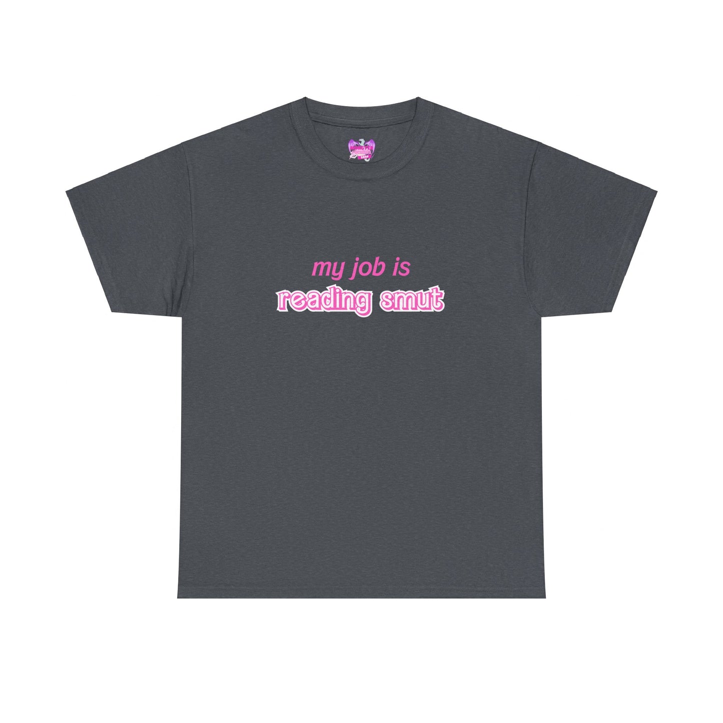 My Job Is Reading Smut Unisex Heavy Cotton Tee