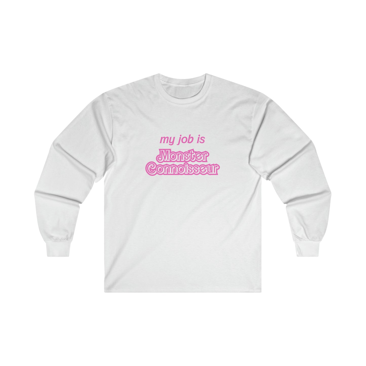 My Job Is... Ultra Cotton Long Sleeve Tee