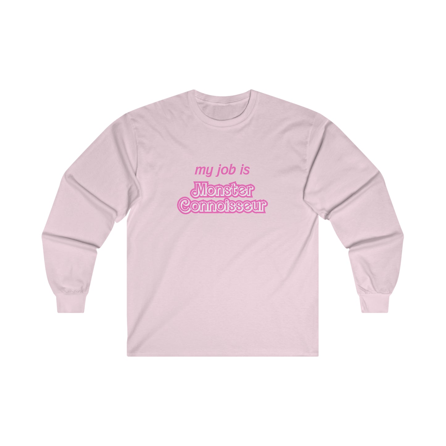 My Job Is... Ultra Cotton Long Sleeve Tee