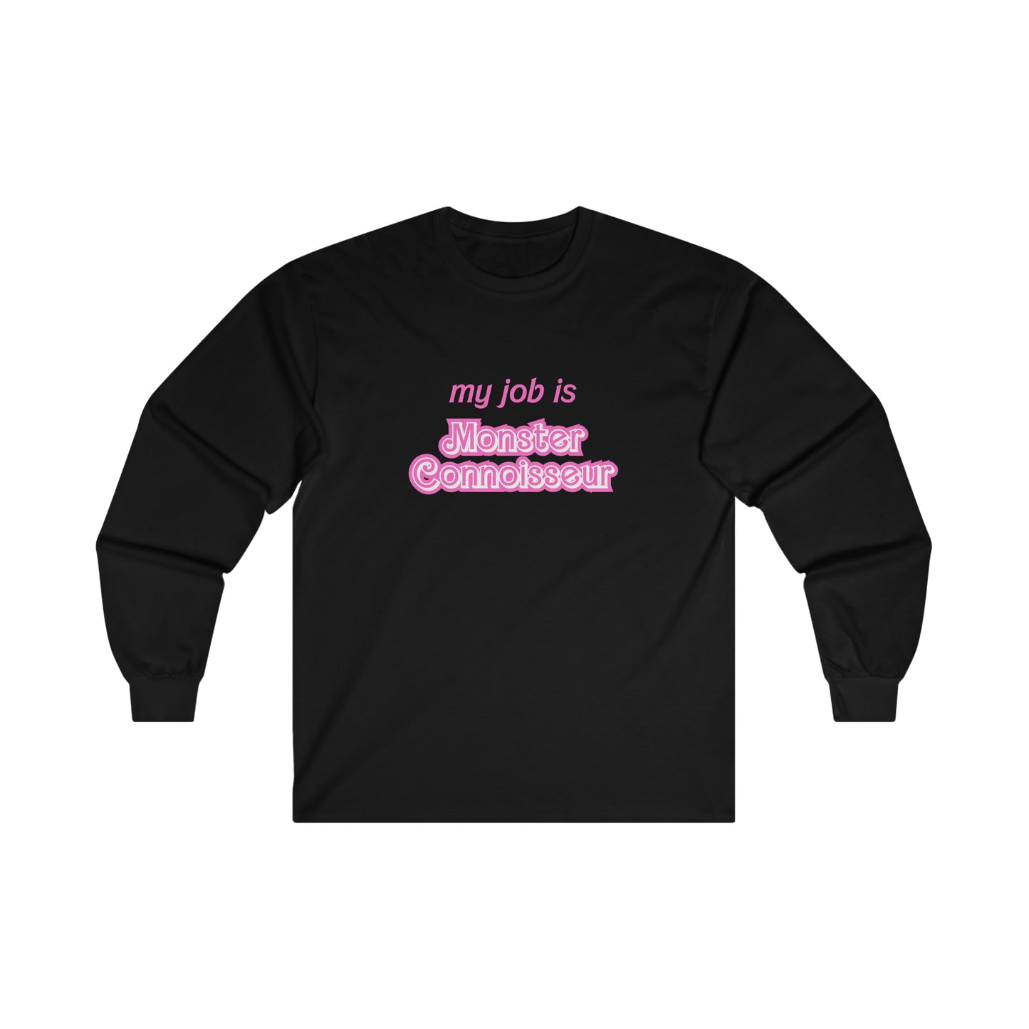 My Job Is... Ultra Cotton Long Sleeve Tee